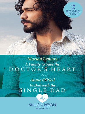 cover image of A Family to Save the Doctor's Heart / In Bali with the Single Dad